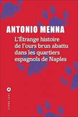 Etrange histoire de l'ours brun abattu dans les quartiers espagnols de Naples